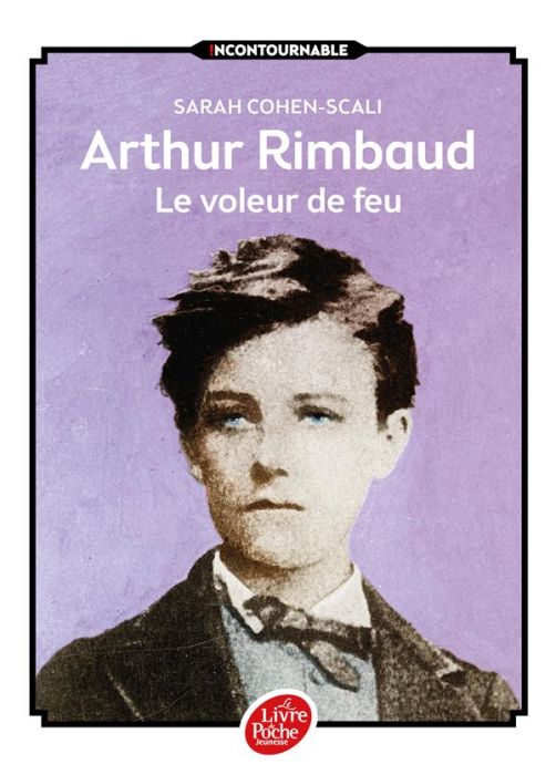 Emprunter Arthur Rimbaud, le voleur de feu livre