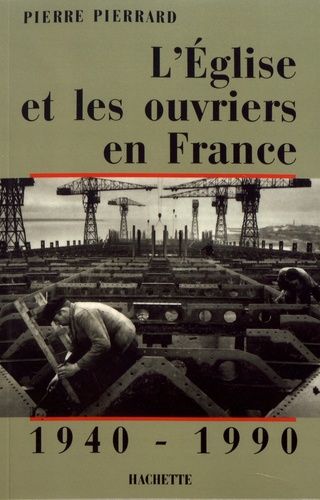 Emprunter L'Eglise et les ouvriers en France (1940-1990) livre