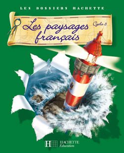 Emprunter Les paysages français Cycle 3. Guide pédagogique livre