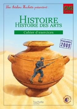 Emprunter Histoire - Histoire des arts CM2. Cahier d'exercices livre