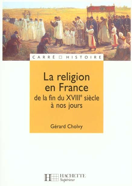 Emprunter La religion en France de la fin du XVIIIe siècle à nos jours livre