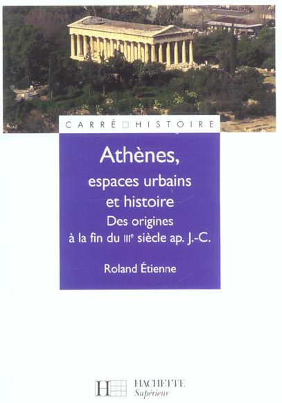 Emprunter Athènes, espaces urbains et histoire. Des origines à la fin du IIIe siècle après J-C livre