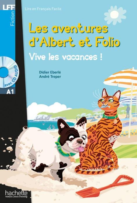 Emprunter Les aventures d'Albert et Folio. Vive les vacances ! Avec 1 CD audio livre