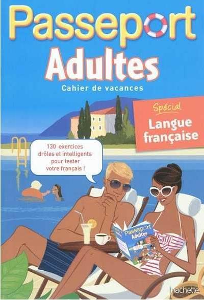 Emprunter Passeport adultes. Cahier de vacances, spécial langue française livre