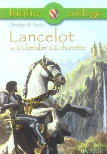 Emprunter Lancelot ou le Chevalier de la Charrette livre