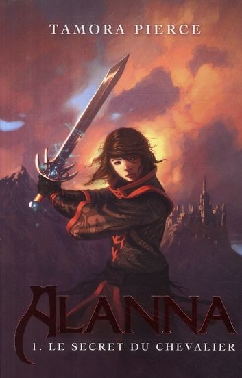 Emprunter Alanna Tome 1 : Le secret du chevalier livre