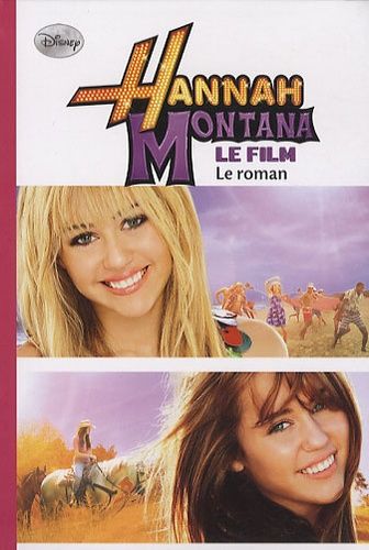 Emprunter Hannah Montana : Le roman livre