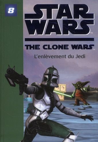 Emprunter Star Wars The Clone Wars Tome 8 : L'enlèvement du Jedi livre