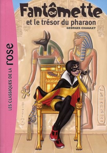 Emprunter Fantômette Tome 16 : Fantomette et le trésor du pharaon livre