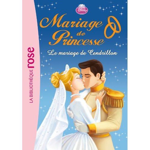 Emprunter Mariage de princesse/6/Le mariage de Cendrillon livre