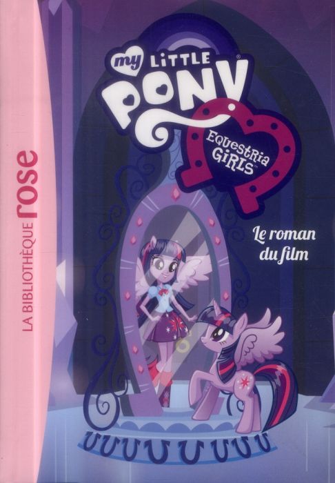 Emprunter My little pony le roman du film livre