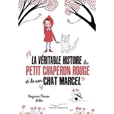 Emprunter La véritable histoire du petit chaperon rouge et de son chat Marcel livre