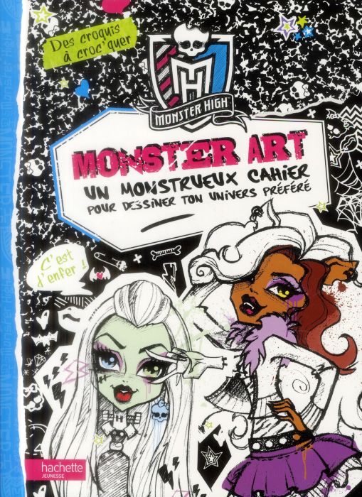 Emprunter Monster High monster art/Un monstrueux cahier pour dessiner ton univers préféré livre