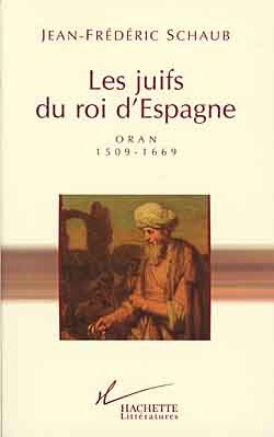 Emprunter LES JUIFS DU ROI D'ESPAGNE. Oran 1509-1669 livre