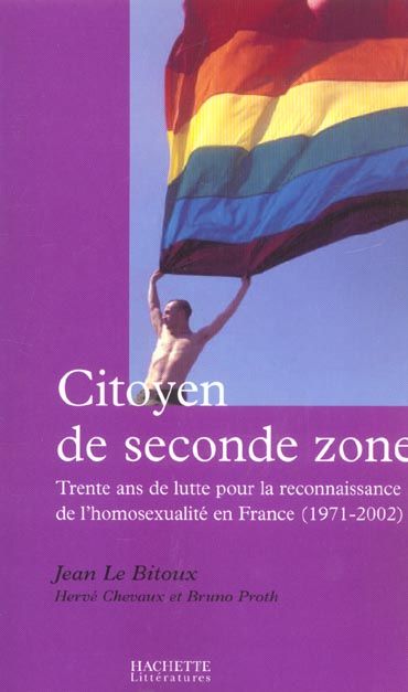 Emprunter Citoyen de seconde zone. Trente ans de lutte pour la reconnaissance de l'homosexualité en France (19 livre