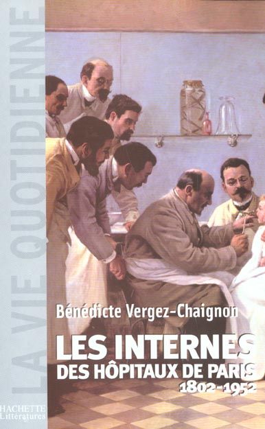 Emprunter Les internes des hôpitaux de Paris 1802-1952 livre