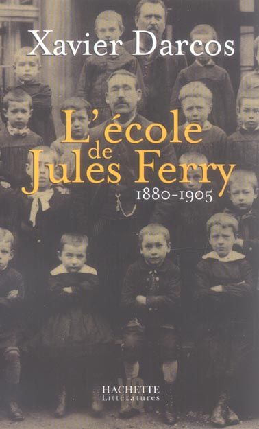 Emprunter L'école de Jules Ferry 1880-1905 livre