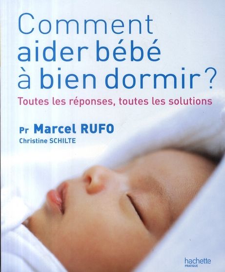 Emprunter Comment aider bébé à bien dormir ? / Toutes les réponses, toutes les solutions livre