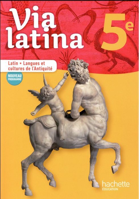 Emprunter Latin - Langues et cultures de l'Antiquité 5e Via latina. Livre élève, Edition 2017 livre