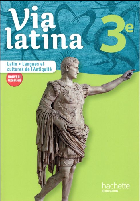 Emprunter Latin - Langues et cultures de l'Antiquité 3e Via latina. Livre de l'élève, Edition 2017 livre