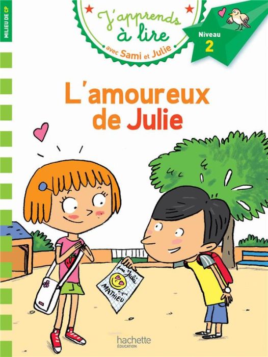 Emprunter J'apprends à lire avec Sami et Julie : L'amoureux de Julie. Milieu de CP, niveau 2 livre