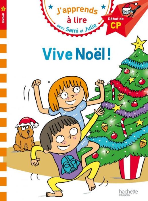 Emprunter J'apprends à lire avec Sami et Julie : Vive Noël ! Début de CP, niveau 1 livre