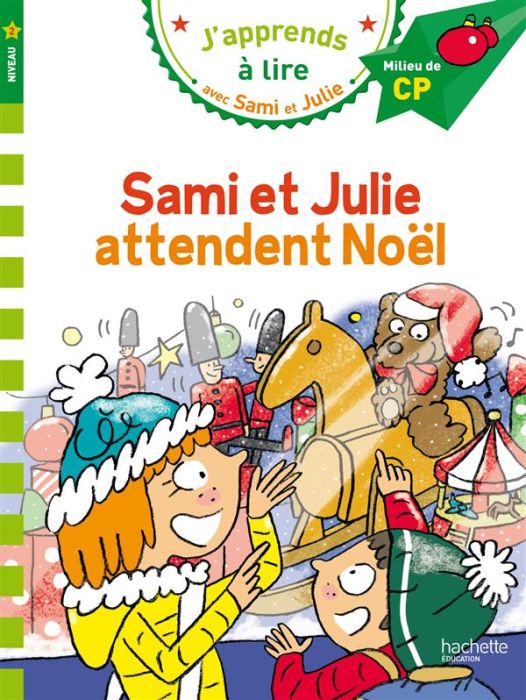 Emprunter J'apprends à lire avec Sami et Julie : Sami et Julie attendent Noël. Milieu de CP, niveau 2 livre