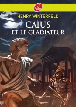 Emprunter Caïus et le gladiateur livre