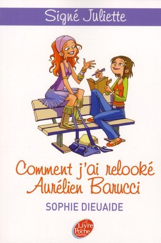 Emprunter Signé Juliette Tome 1 : Comment j'ai relooké Aurélien Barrucci livre