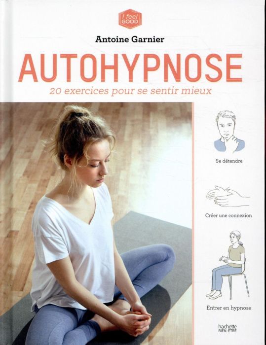 Emprunter Autohypnose. 20 exercices pour se sentir mieux livre