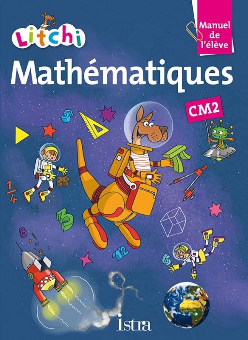 Emprunter Litchi mathématiques CM2. Manuel de l'élève, Edition 2015 livre