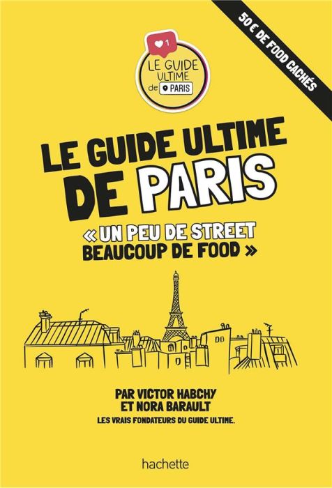 Emprunter Le guide ultime de Paris. 