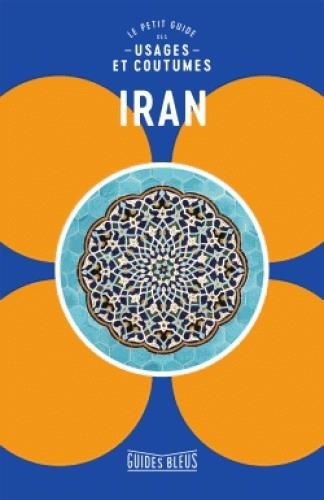 Emprunter Le petit guide des usages et coutumes Iran livre