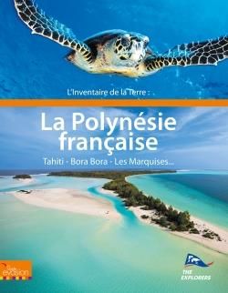 Emprunter L'inventaire de la Terre : la Polynésie française livre