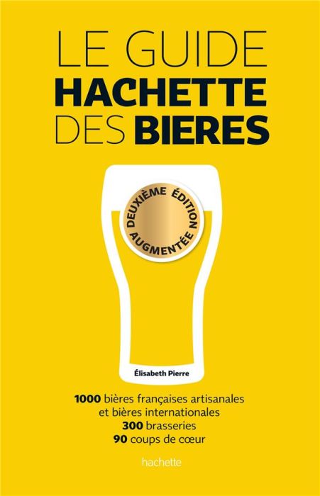 Emprunter Le guide Hachette des bières. 2e édition revue et augmentée livre
