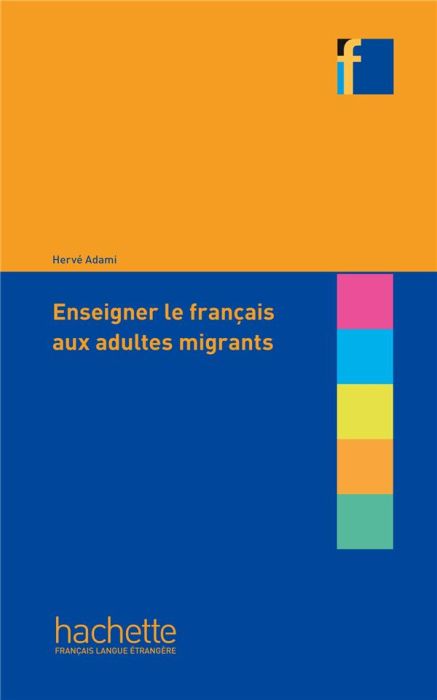 Emprunter Enseigner le français aux adultes migrants livre