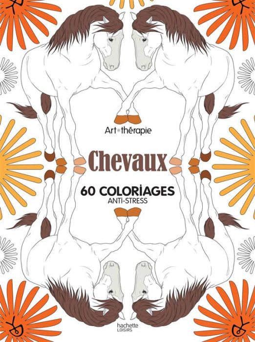 Emprunter Chevaux. 60 coloriages anti-stress livre