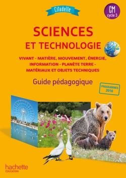 Emprunter Sciences et technologie CM cycle 3 Citadelle. Guide pédagogique, Edition 2018 livre