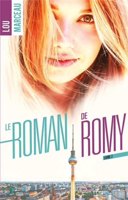 Emprunter Le roman de Romy tome 2 livre