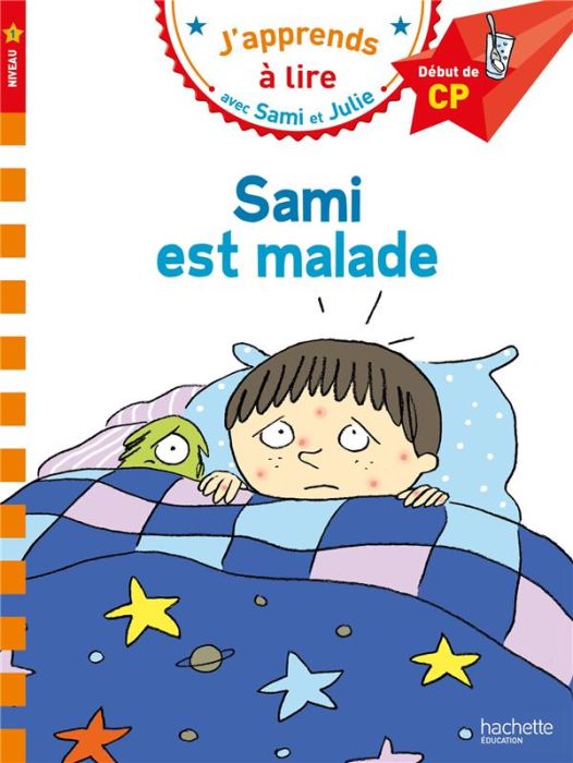 Emprunter J'apprends à lire avec Sami et Julie : Sami est malade. Début de CP, niveau 1 livre