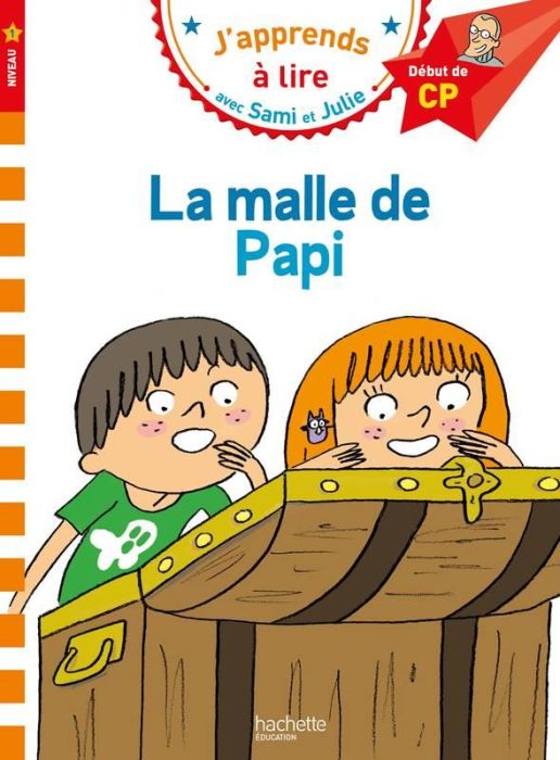 Emprunter J'apprends à lire avec Sami et Julie : La malle de Papi. Début de CP, niveau 1 livre