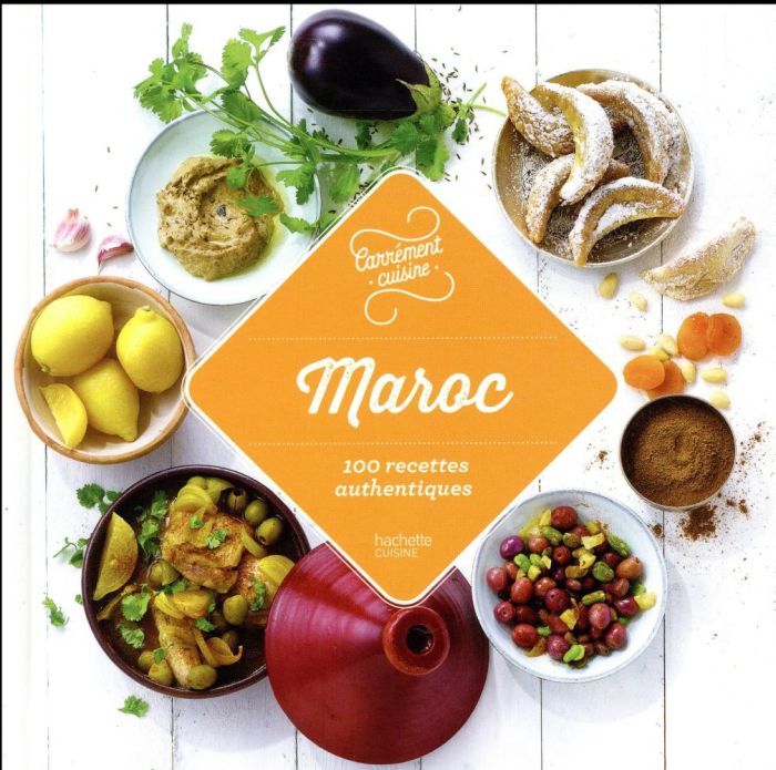 Emprunter Maroc. 100 recettes authentiques livre