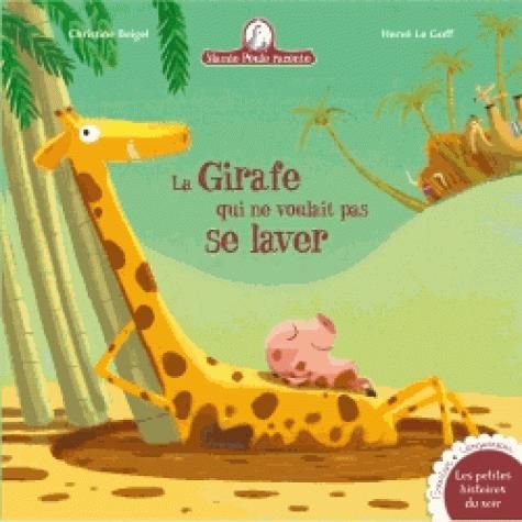 Emprunter Mamie poule raconte Tome 17 : La girafe qui ne voulait pas se laver livre