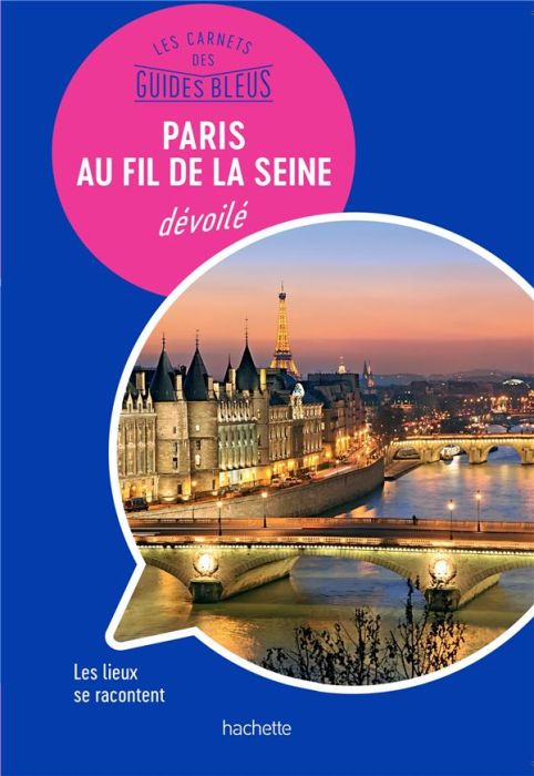 Emprunter Paris au fil de la Seine dévoilé livre