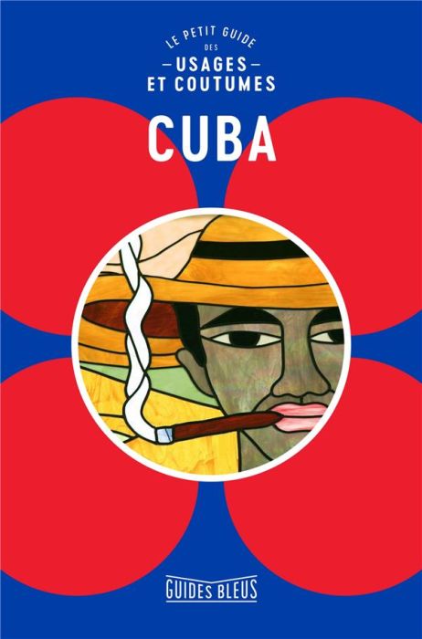 Emprunter Cuba. Le petit guide des usages et coutumes livre