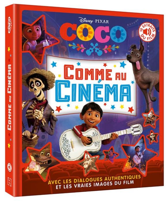 Emprunter Coco comme au cinéma. 10 extraits du film avec les dialogues authentiques et les vraies images du fi livre