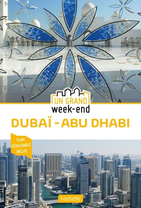 Emprunter Un Grand Week-End à Dubaï - Abu Dhabi. Avec 1 Plan détachable livre