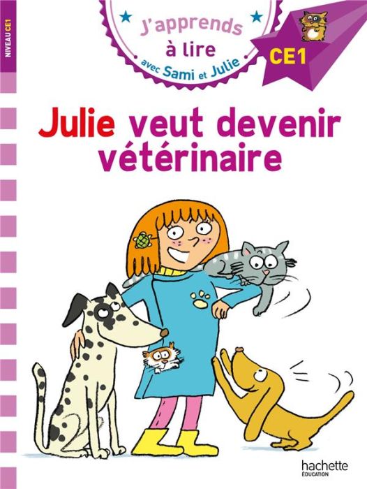 Emprunter J'apprends à lire avec Sami et Julie : Julie veut devenir vétérinaire. Niveau CE1 livre