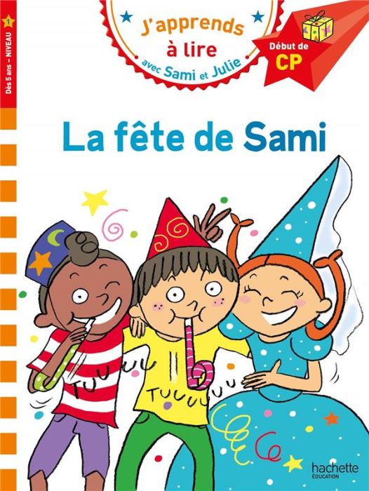 Emprunter J'apprends à lire avec Sami et Julie : La fête de Sami. Début de CP, niveau 1 livre
