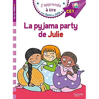 Emprunter J'apprends à lire avec Sami et Julie : La pyjama party de Julie. Niveau CE1 livre